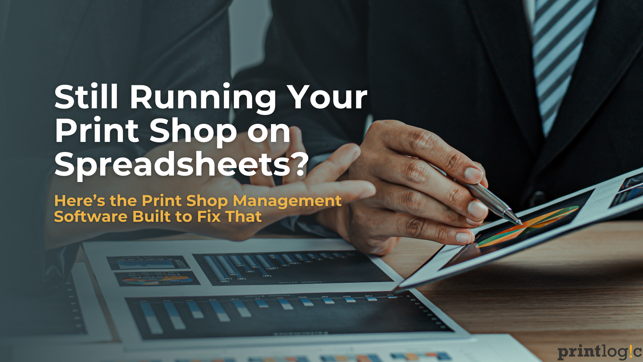 Still Running Your Print Shop on Spreadsheets? Here\'s the Print Shop Management Software Built to Fix That